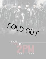 2PM　LIVE TOUR in SEOUL ”What Time Is It”？
