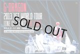 G－DRAGON 2013 WORLD TOUR  「ONE OF A KIND」 THE FINAL