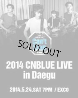 画像1: 2014 CNBLUE LIVE [Can’t Stop] in Daegu