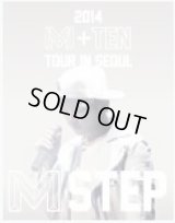 2014 M+TEN TOUR IN SEOUL [M STEP]　