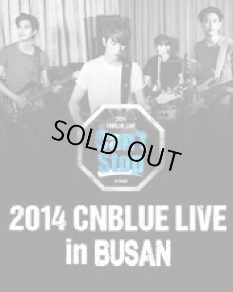 画像1: 2014 CNBLUE LIVE [Can’t Stop] in BUSAN (1)