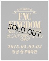 2015 FNC KINGDOM in Seoul　