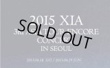 2015 XIA 3rd ASIA TOUR ENCORE CONCERT IN SEOUL