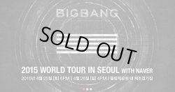 画像1: BIGBANG 2015 WORLD TOUR IN SEOUL with NAVER