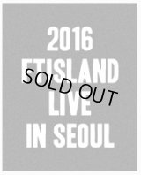 2016 FTISLAND LIVE IN SEOUL