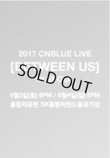 2017 CNBLUE LIVE [BETWEEN US] IN SEOUL