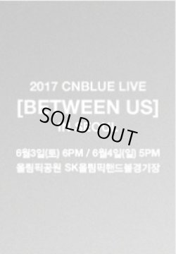 画像1: 2017 CNBLUE LIVE [BETWEEN US] IN SEOUL