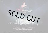 TWICE 1st TOUR ＇TWICELAND - The Opening ［Encore］