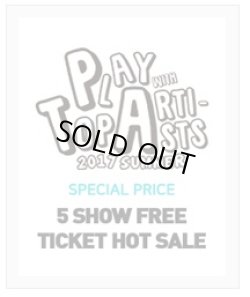 画像1: PLAY with TOP ARTISTS 2017 SUMMER - PTA 5 SHOW FREE TICKET