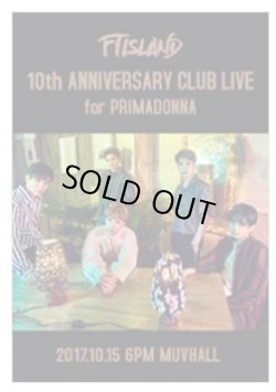 画像1: FTISLAND 10th ANNIVERSARY CLUB LIVE for PRIMADONNA