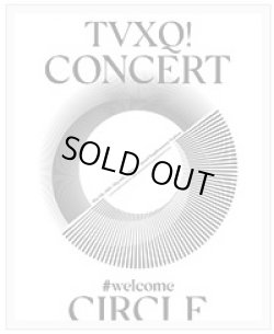 画像1: TVXQ！ CONCERT-CIRCLE-Welcom 