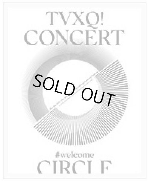 画像1: TVXQ！ CONCERT-CIRCLE-Welcom  (1)