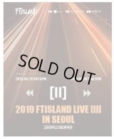 2019 FTISLAND LIVE ［II］ IN SEOUL