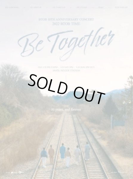 画像1: BTOB 10TH ANNIVERSARY CONCERT 2022 BTOB TIME ［Be Together］ (1)