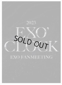 画像1: 2023 EXO FANMEETING “EXO’ CLOCK” 