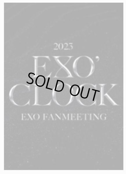 画像1: 2023 EXO FANMEETING “EXO’ CLOCK”  (1)