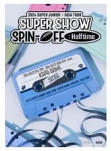 2024 SUPER JUNIOR 〈SUPER SHOW SPIN－OFF：Halftime〉 in SEOUL