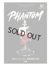 「 ミュージカル「PHANTOM」 」