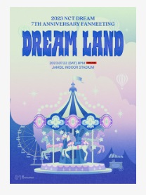 2023 NCT DREAM 7th ANNIVERSARY FANMEETING [DREAM LAND]