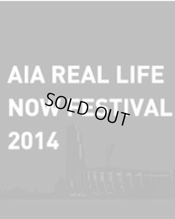 画像1: AIA REAL LIFE : NOW FESTIVAL 2014