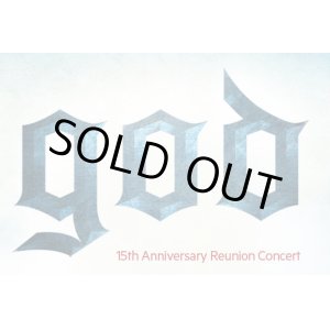 画像: god 15th Anniversary Reunion Concert - Encore