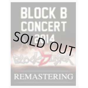 画像: BLOCK B CONCERT ＇2014 BLOCKBUSTER REMASTERING＇