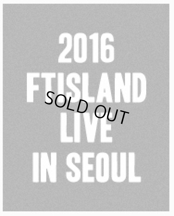 画像1: 2016 FTISLAND LIVE IN SEOUL